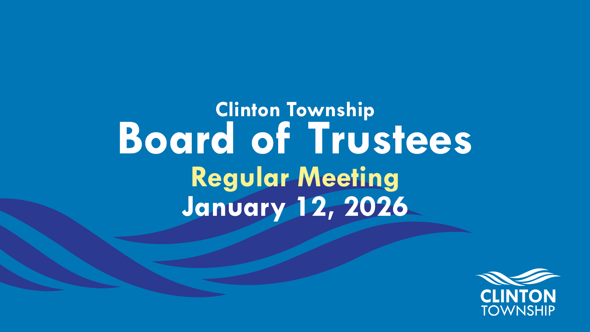Clinton Township Board of Trustees Meeting: January 12, 2026