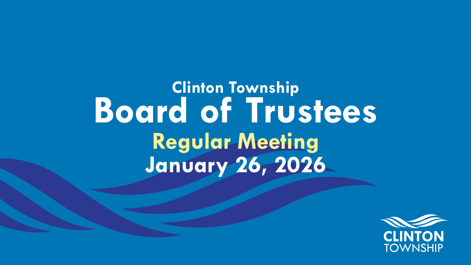 Clinton Township Board of Trustees Meeting:  January 26, 2026
