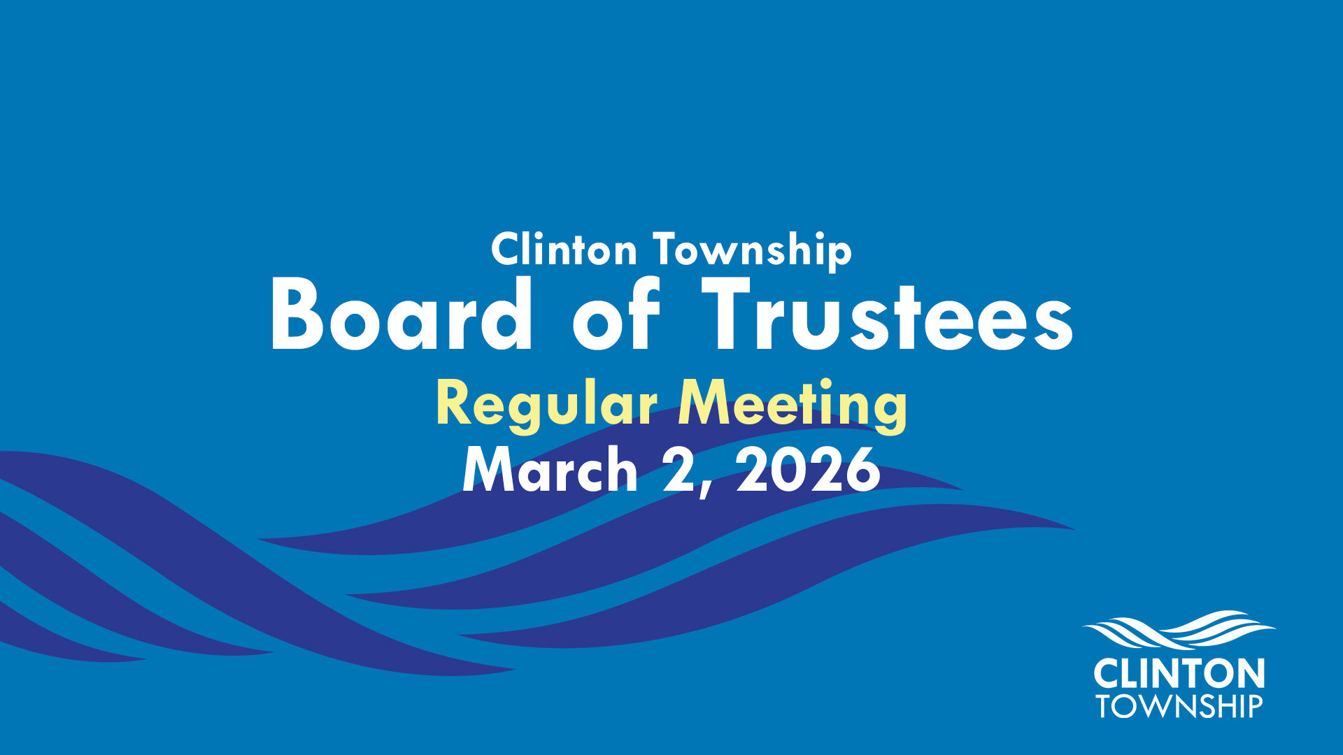 Clinton Township Board of Trustees Meeting: March 2, 2026