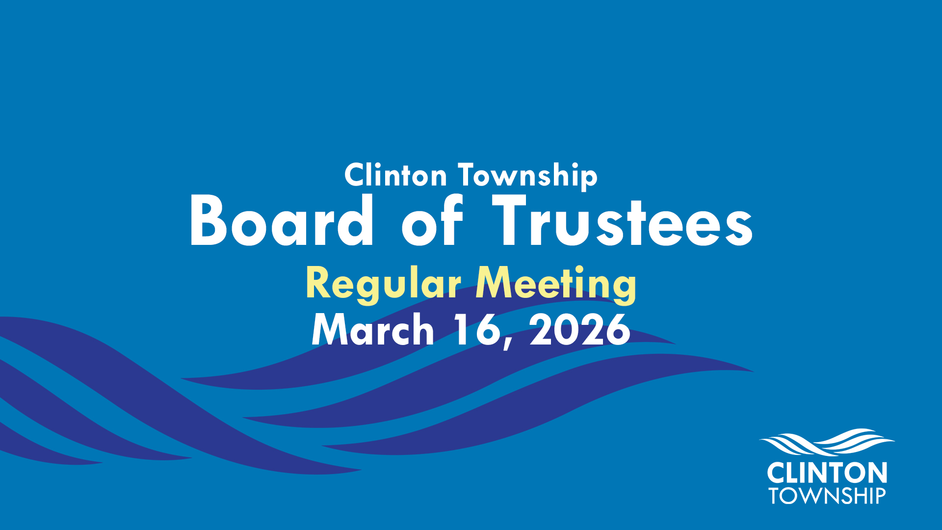 Clinton Township Board of Trustees Meeting: March 16, 2026