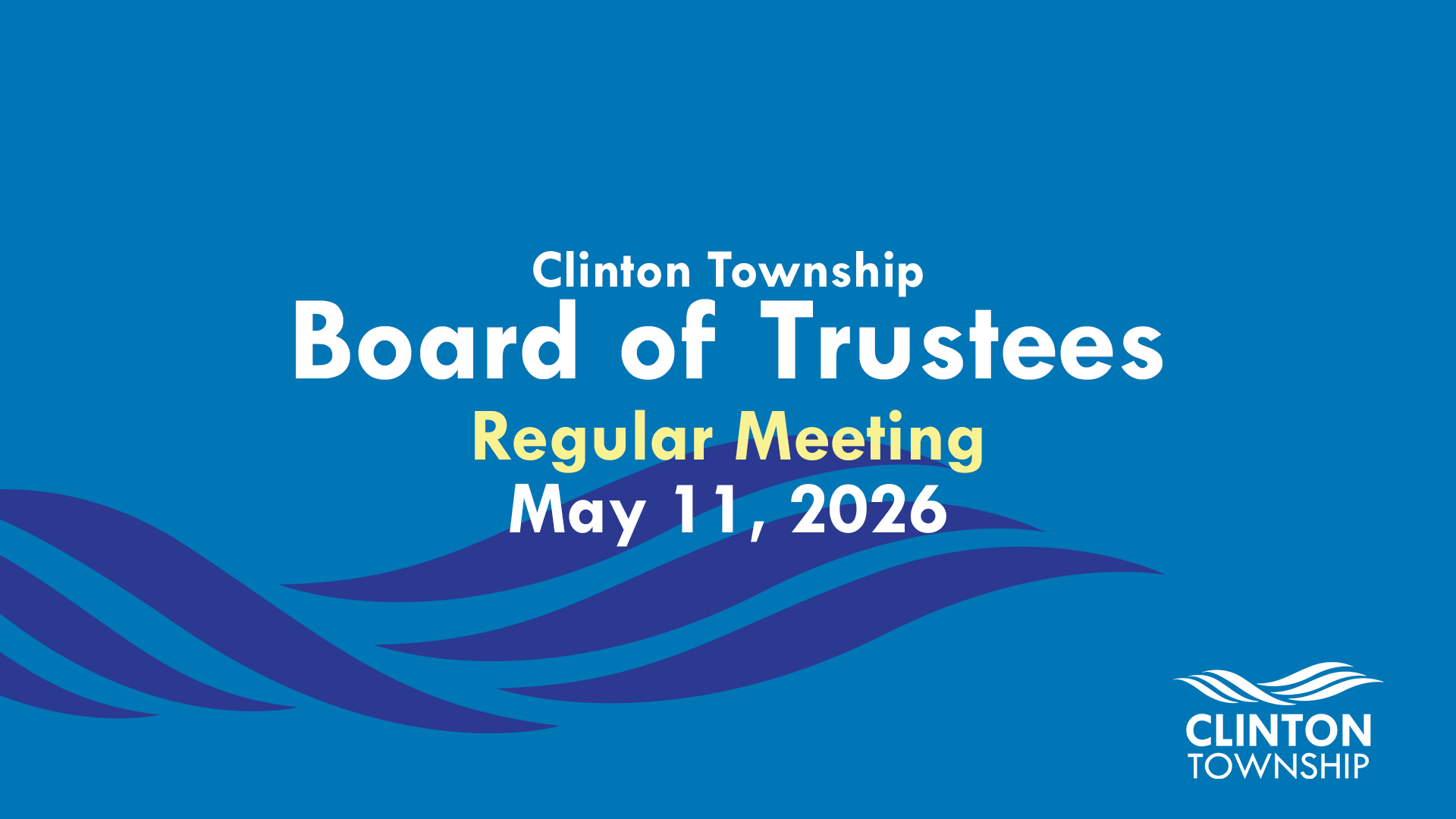 Clinton Township Board of Trustees Meeting: May 11, 2026