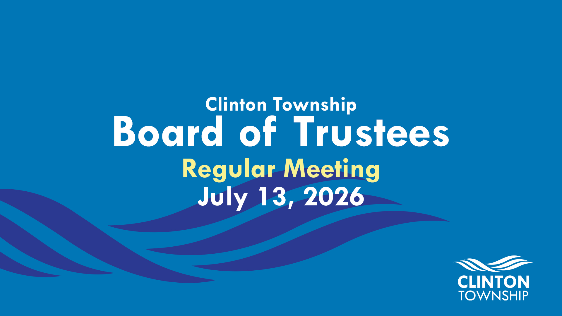 Clinton Township Board of Trustees Meeting: July 13, 2026
